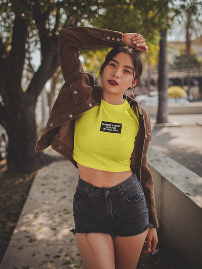 Karmas Is Only Bitch If You Are Quotes Women Crop Top- FunkyTeesClub