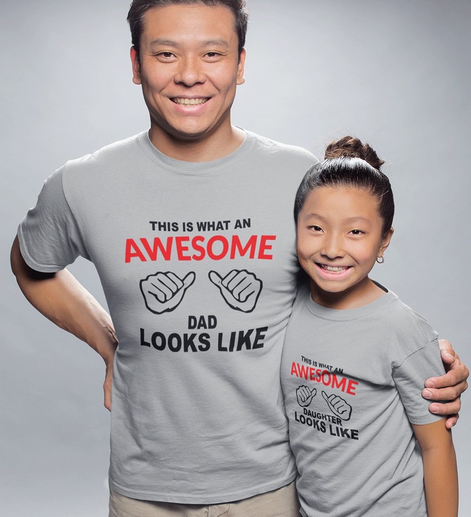Awesome Dad Look Like Awesome Daughter Look Like Father and Daughter Matching T-Shirt- FunkyTeesClub - Funky Tees Club