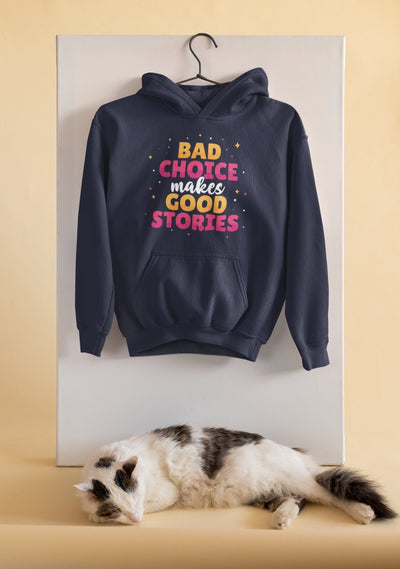 Bad Choice Make Good Stories Typography Men Hoodies-FunkyTeesClub - Funky Tees Club