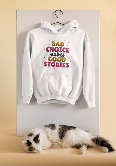 Bad Choice Make Good Stories Typography Men Hoodies-FunkyTeesClub - Funky Tees Club
