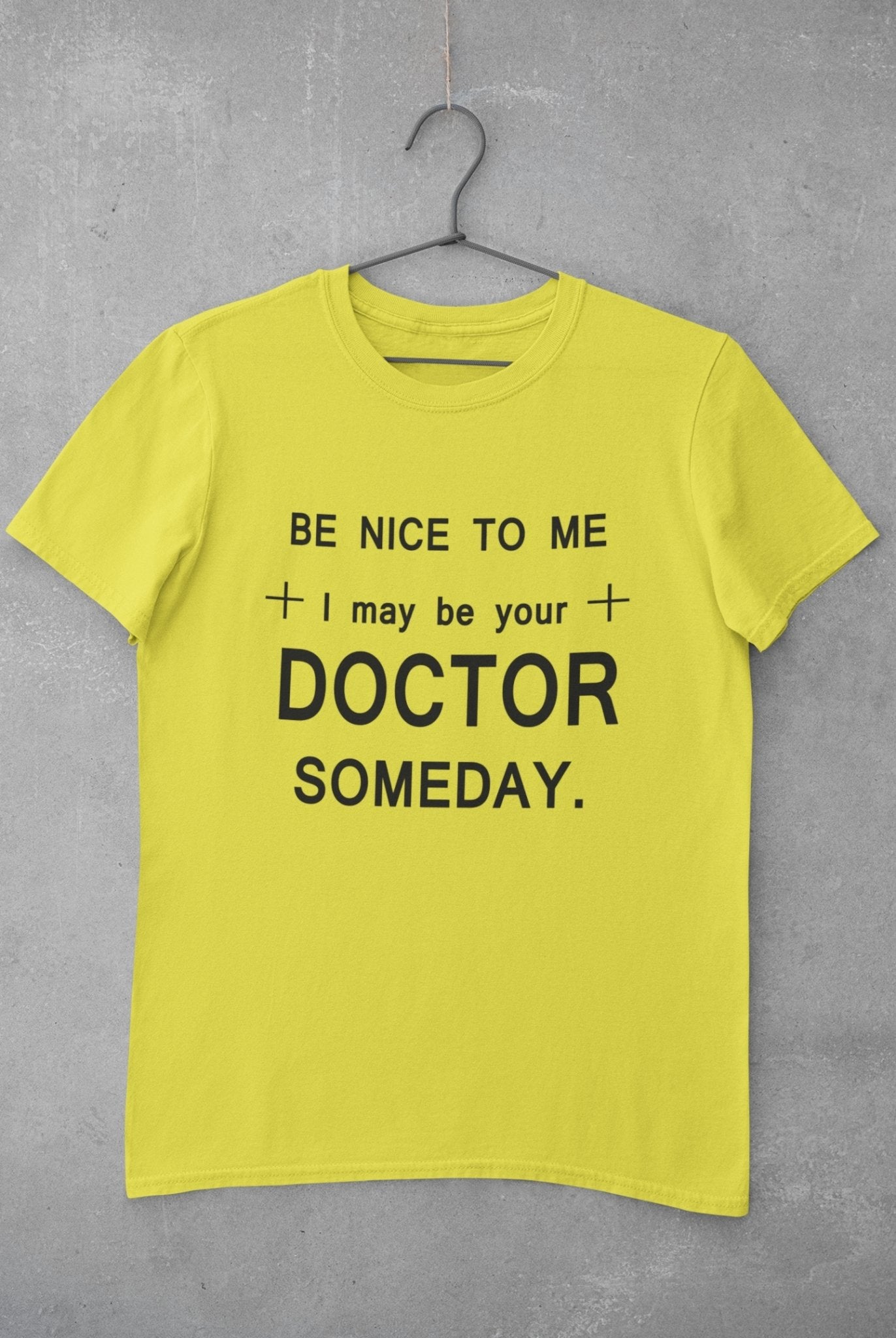 Be Nice To Me Doctor Mens Half Sleeves T-shirt- FunkyTeesClub - Funky Tees Club