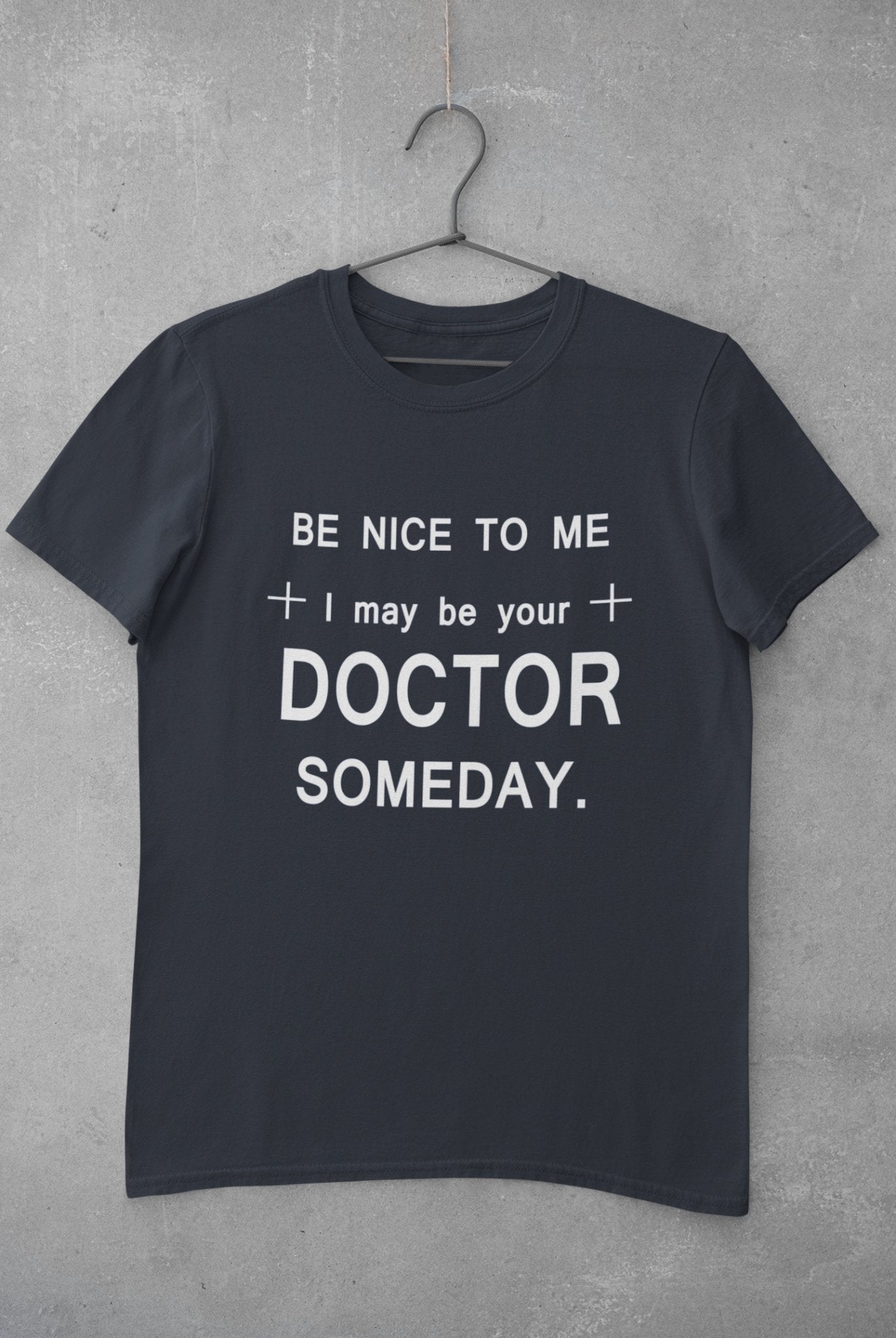 Be Nice To Me Doctor Mens Half Sleeves T-shirt- FunkyTeesClub - Funky Tees Club