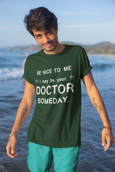 Be Nice To Me Doctor Mens Half Sleeves T-shirt- FunkyTeesClub - Funky Tees Club