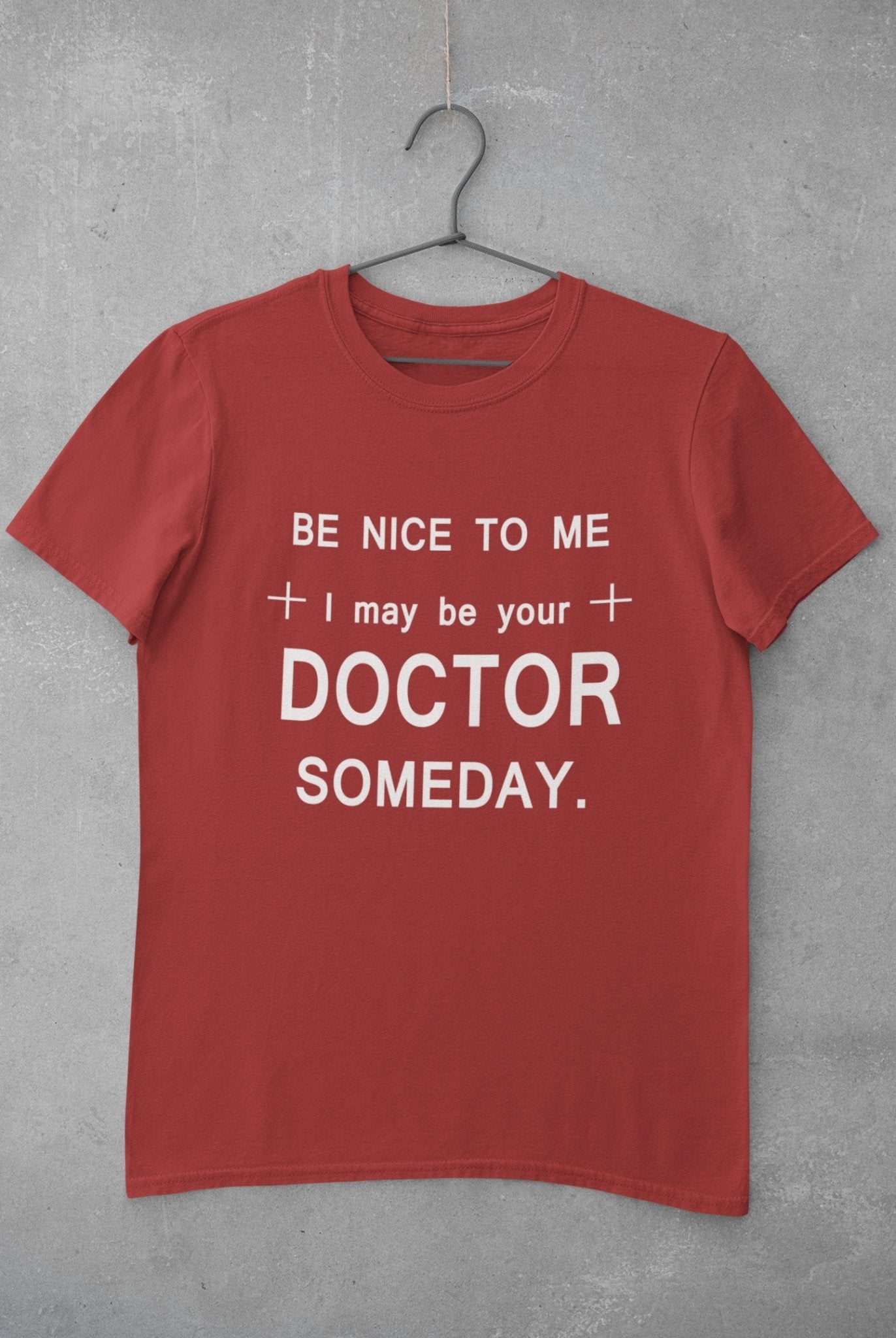 Be Nice To Me Doctor Women Half Sleeves T-shirt- FunkyTeesClub - Funky Tees Club