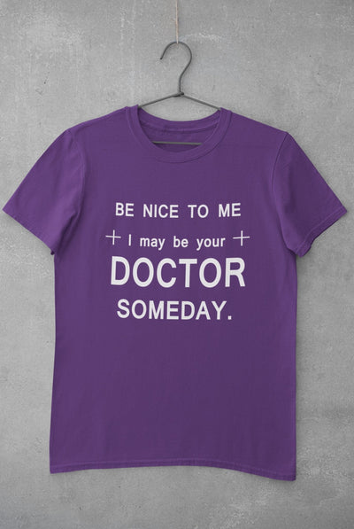 Be Nice To Me Doctor Women Half Sleeves T-shirt- FunkyTeesClub - Funky Tees Club