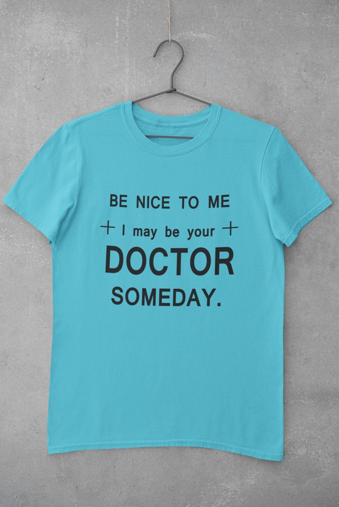 Be Nice To Me Doctor Women Half Sleeves T-shirt- FunkyTeesClub - Funky Tees Club
