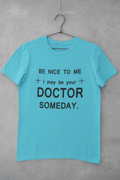 Be Nice To Me Doctor Women Half Sleeves T-shirt- FunkyTeesClub - Funky Tees Club