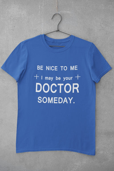 Be Nice To Me Doctor Women Half Sleeves T-shirt- FunkyTeesClub - Funky Tees Club