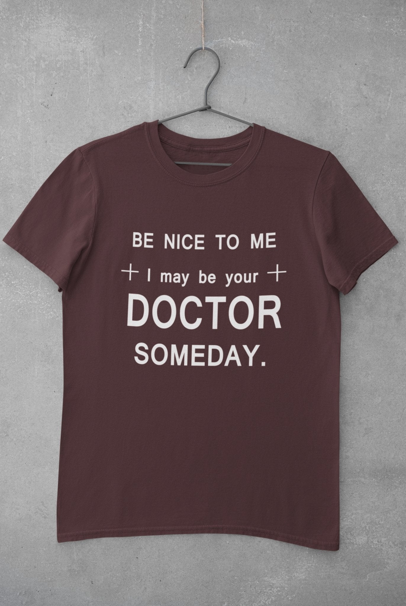 Be Nice To Me Doctor Women Half Sleeves T-shirt- FunkyTeesClub - Funky Tees Club