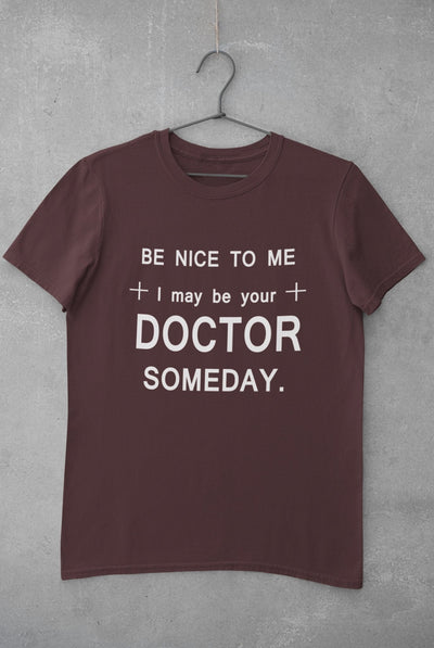 Be Nice To Me Doctor Women Half Sleeves T-shirt- FunkyTeesClub - Funky Tees Club
