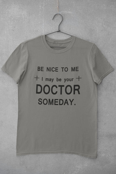 Be Nice To Me Doctor Women Half Sleeves T-shirt- FunkyTeesClub - Funky Tees Club