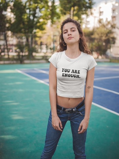 You Are Enough Quotes Women Crop Top- FunkyTeesClub