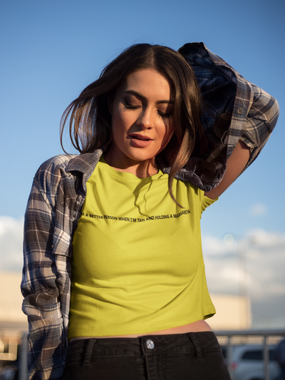 I Am A Better Person When I Am Tan And Holding A Margarita Quotes Women Crop Top- FunkyTeesClub