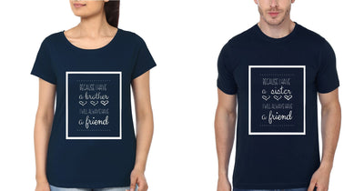 BECAUSE I HAVE A BROTHER Brother-Sister Half Sleeves T-Shirts -FunkyTees - Funky Tees Club