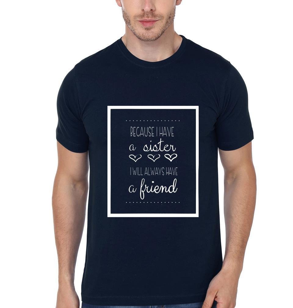 BECAUSE I HAVE A BROTHER Brother-Sister Half Sleeves T-Shirts -FunkyTees - Funky Tees Club