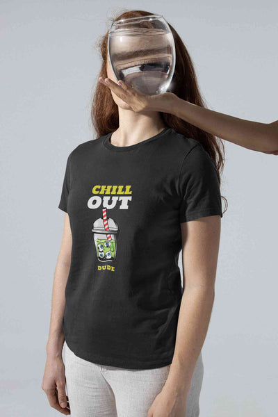 Chill Out Dude Women Half Sleeves T-shirt- FunkyTeesClub