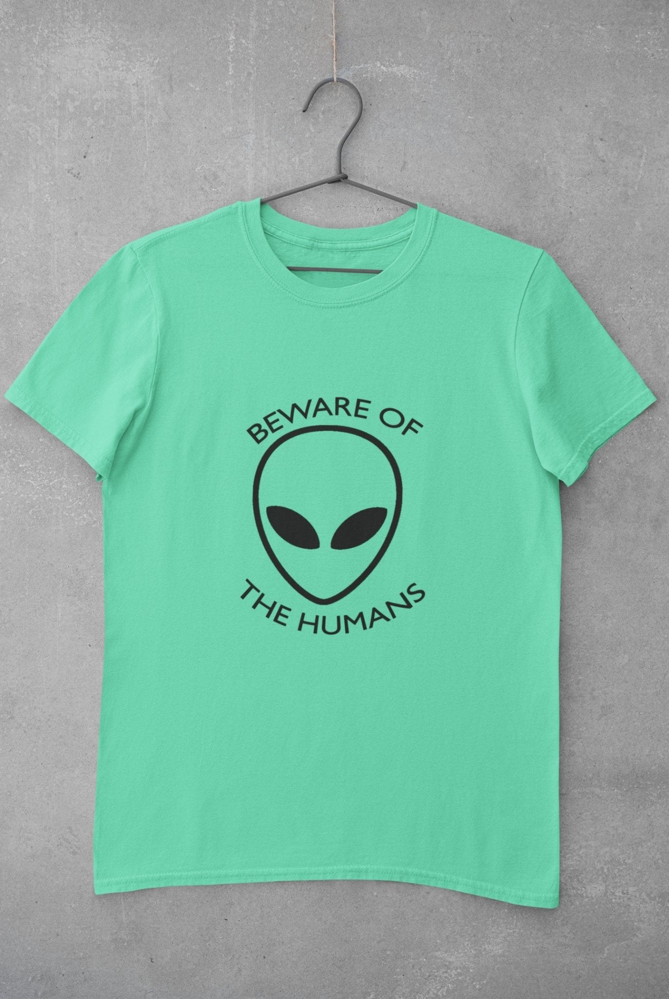 Beware of the Humans Mens Half Sleeves T-shirt- FunkyTeesClub - Funky Tees Club