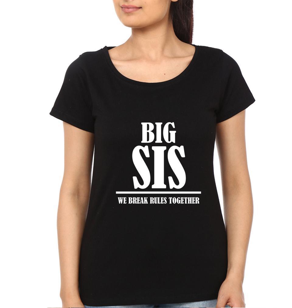 Big Sis Lil Sis We Break The Rule Together Sister Sister Half Sleeves T-Shirts -FunkyTees - Funky Tees Club
