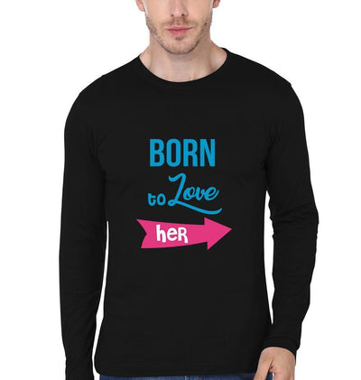 Born To Love Her Born To Love Him Couple Full Sleeves T-Shirts -FunkyTees - Funky Tees Club