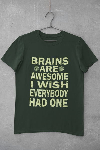 Brains Are Awesome I Wish Everybody Had One Mens Half Sleeves T-shirt- FunkyTeesClub - Funky Tees Club