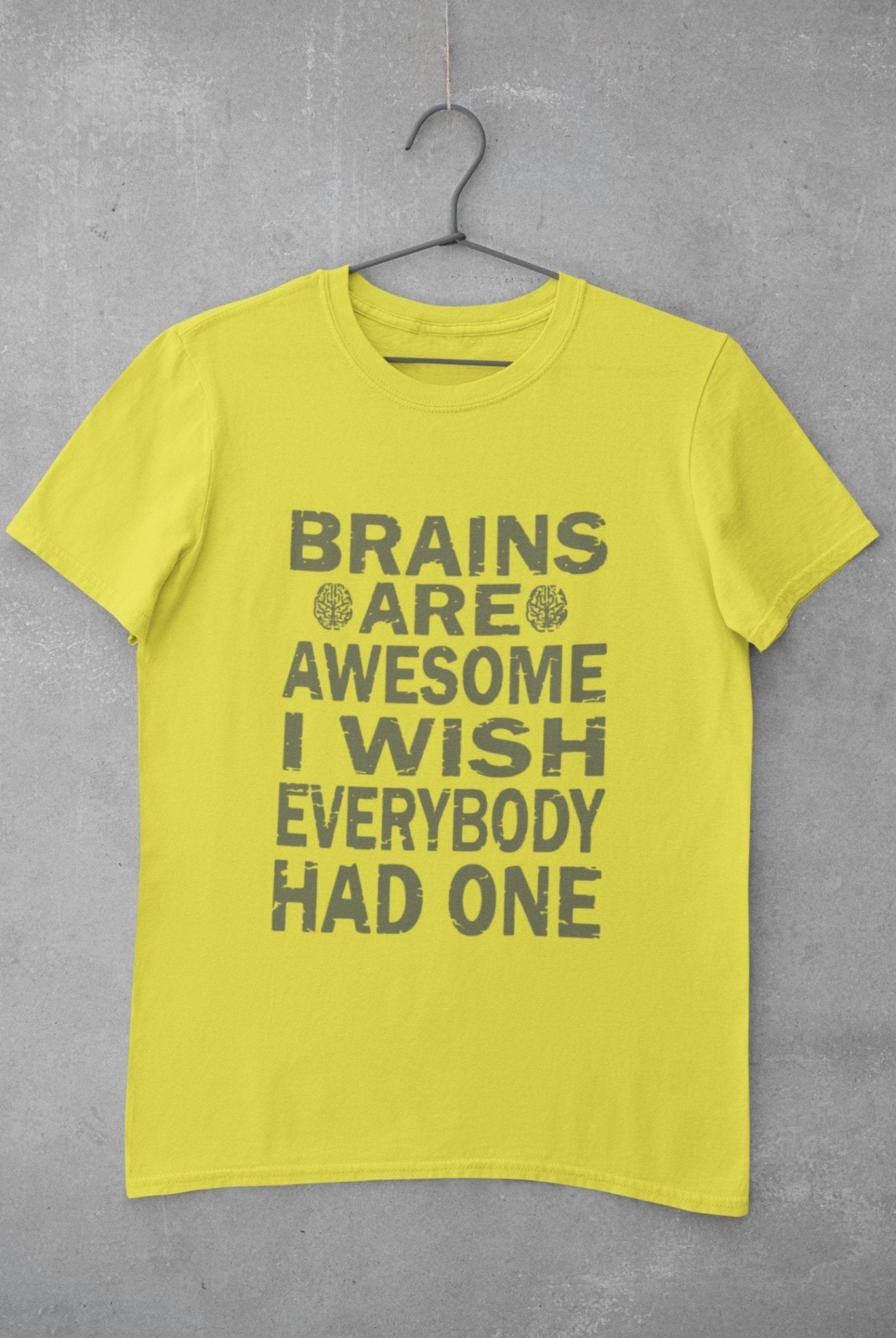 Brains Are Awesome I Wish Everybody Had One Mens Half Sleeves T-shirt- FunkyTeesClub - Funky Tees Club