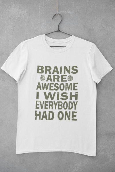 Brains Are Awesome I Wish Everybody Had One Mens Half Sleeves T-shirt- FunkyTeesClub - Funky Tees Club