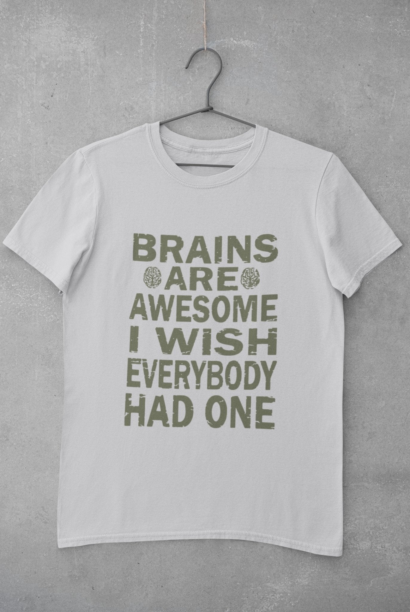 Brains Are Awesome I Wish Everybody Had One Mens Half Sleeves T-shirt- FunkyTeesClub - Funky Tees Club