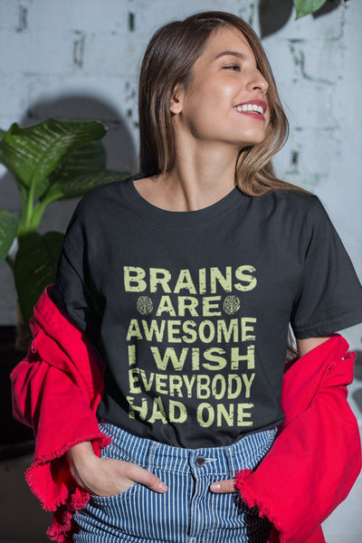 Brains Are Awesome I Wish Everybody Had One Women Half Sleeves T-shirt- FunkyTeesClub - Funky Tees Club