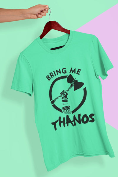 Bring Me Thanos Mens Half Sleeves T-shirt- FunkyTeesClub - Funky Tees Club