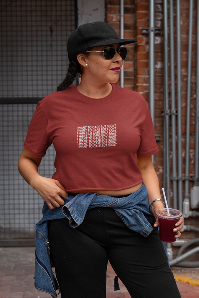 I Want To Care But I Dont Quotes Women Crop Top- FunkyTeesClub