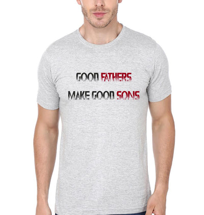 Good Fathers Make Good sons Good son Father and Son Matching T-Shirt- FunkyTeesClub