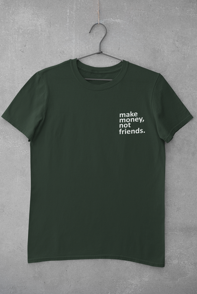 Make Money Not Friends Teenpreneur Women Half Sleeves T-shirt- FunkyTeesClub