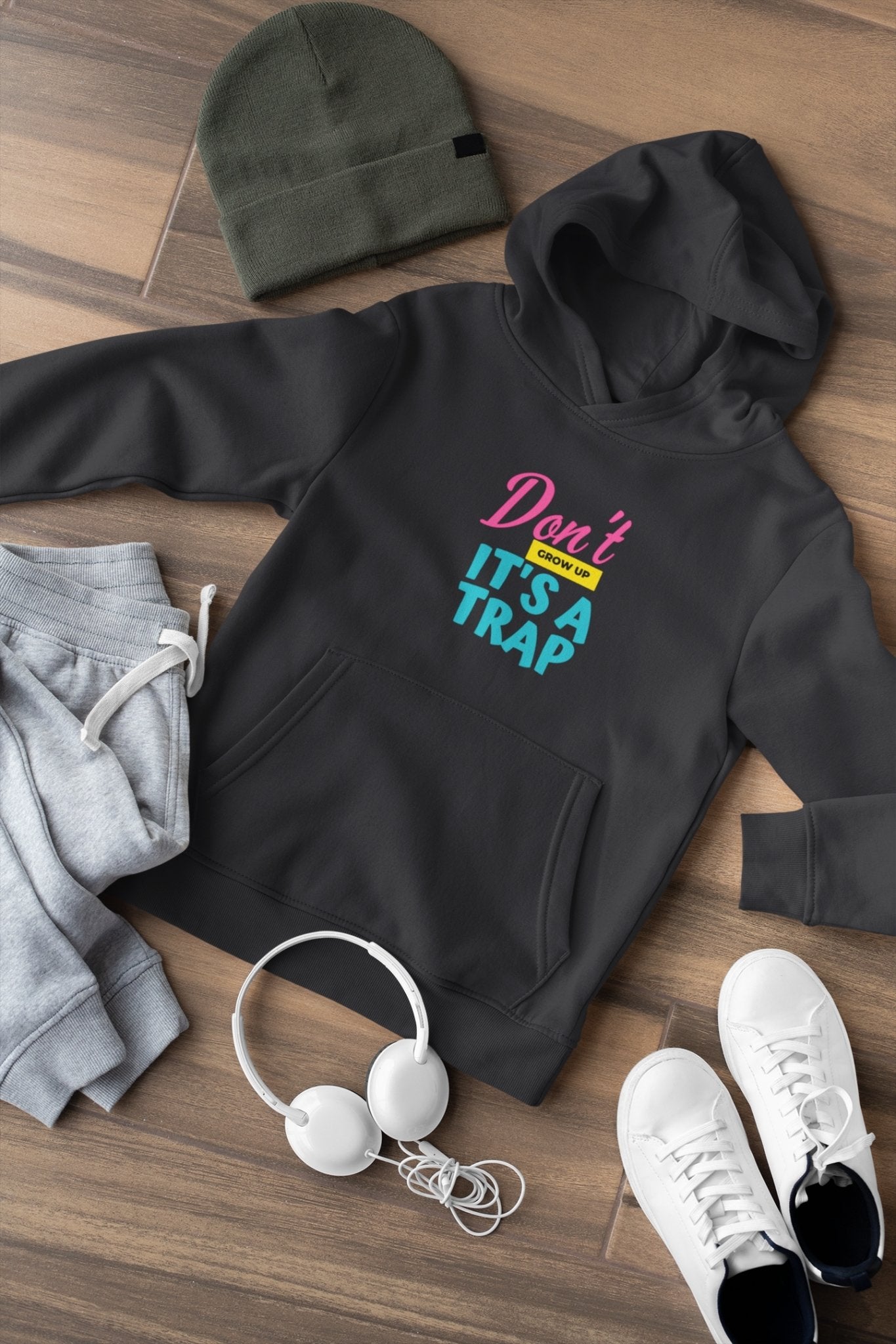 Dont Grow Up Its a Trap Typography Hoodies for Women-FunkyTeesClub - Funky Tees Club