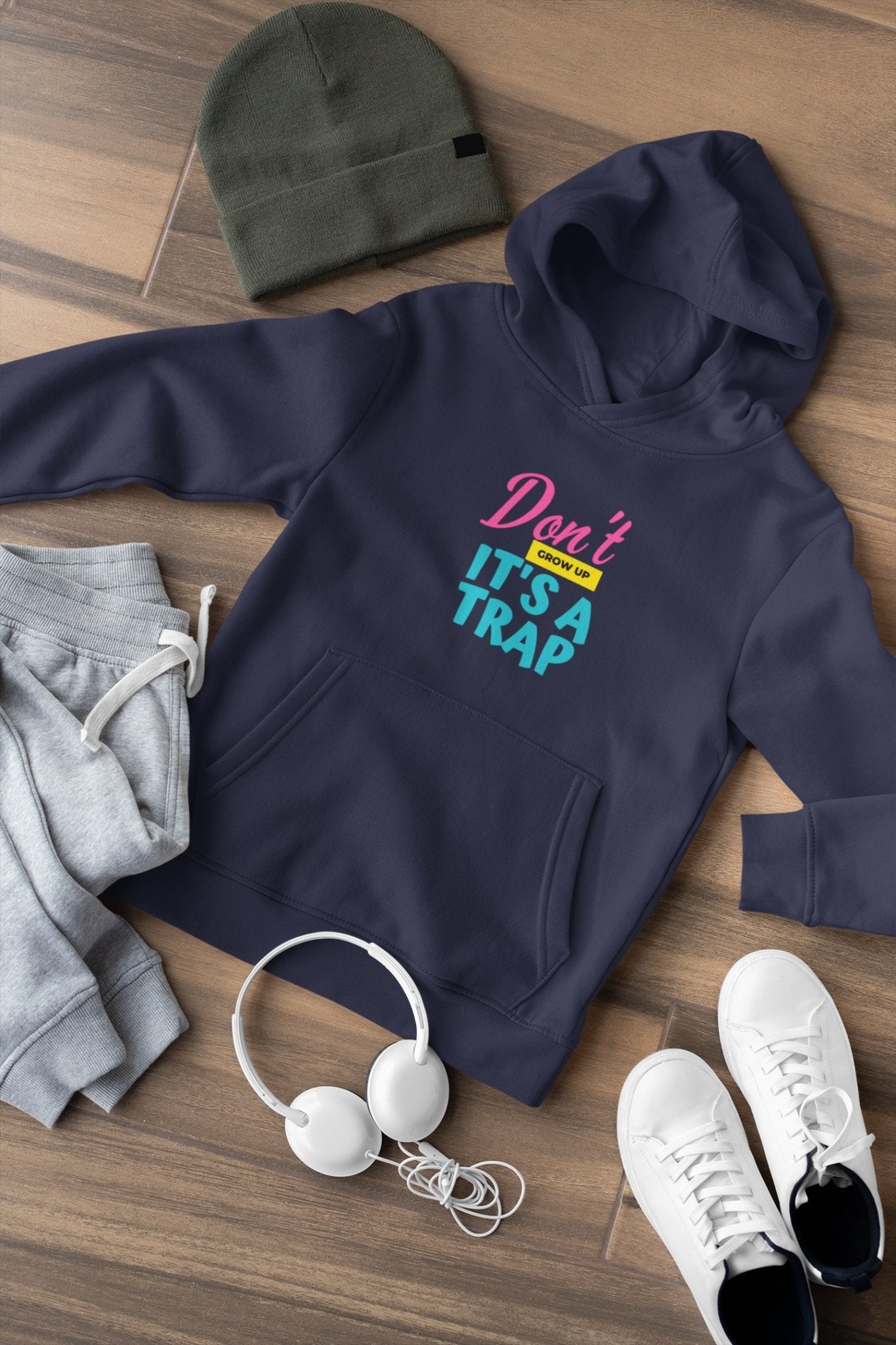 Dont Grow Up Its a Trap Typography Hoodies for Women-FunkyTeesClub - Funky Tees Club