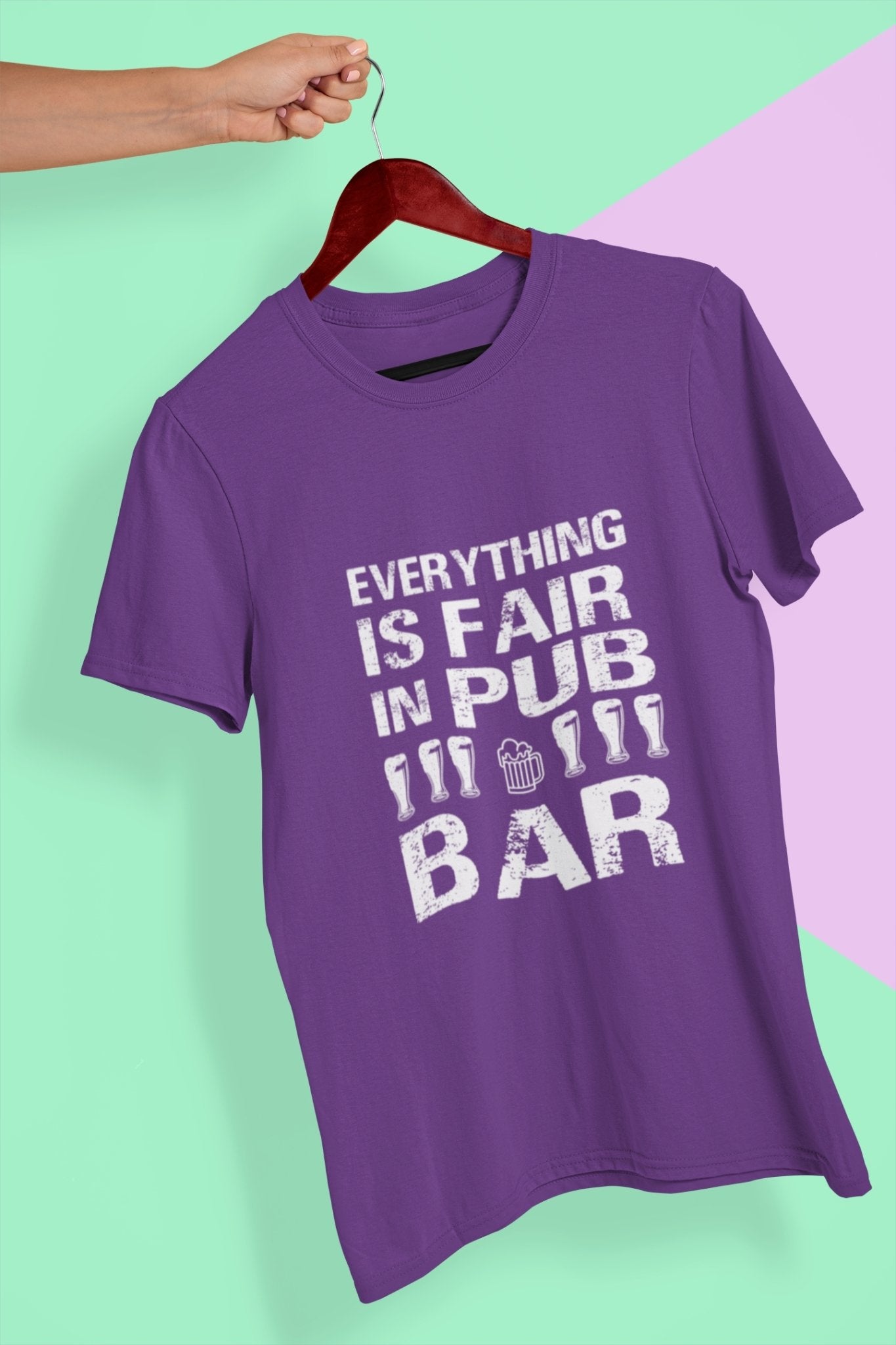 Everything Is Fair In Pub And Bar Women Half Sleeves T-shirt- FunkyTeesClub - Funky Tees Club
