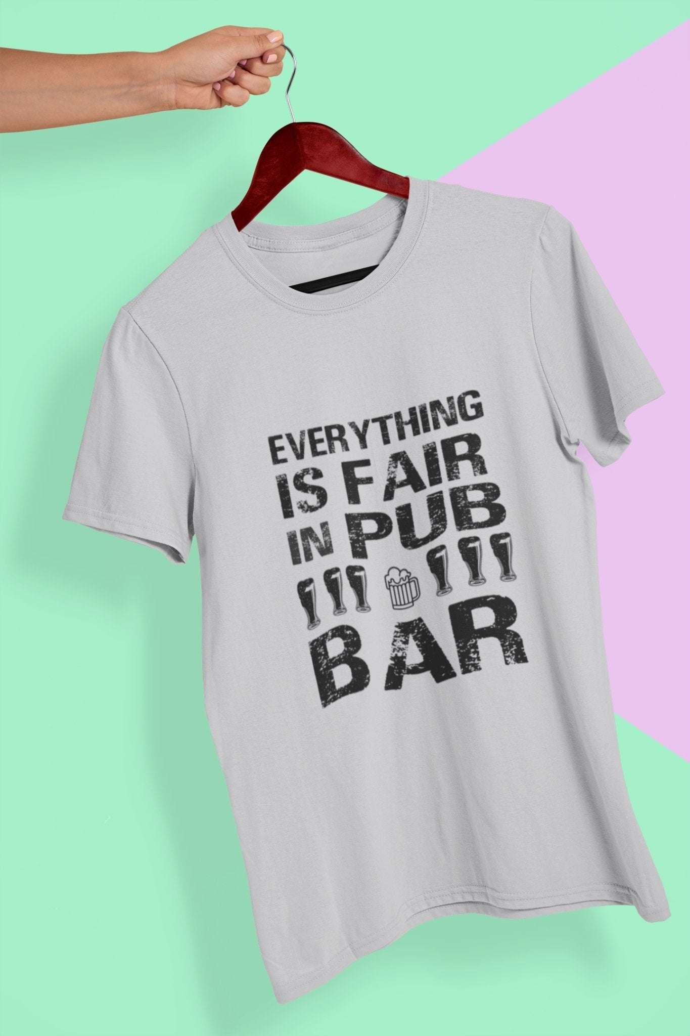 Everything Is Fair In Pub And Bar Women Half Sleeves T-shirt- FunkyTeesClub - Funky Tees Club