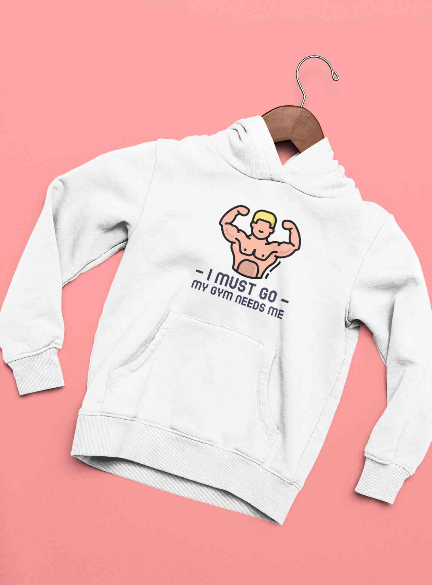 I Must Go My Gym Needs Me Typography Men Hoodies-FunkyTeesClub