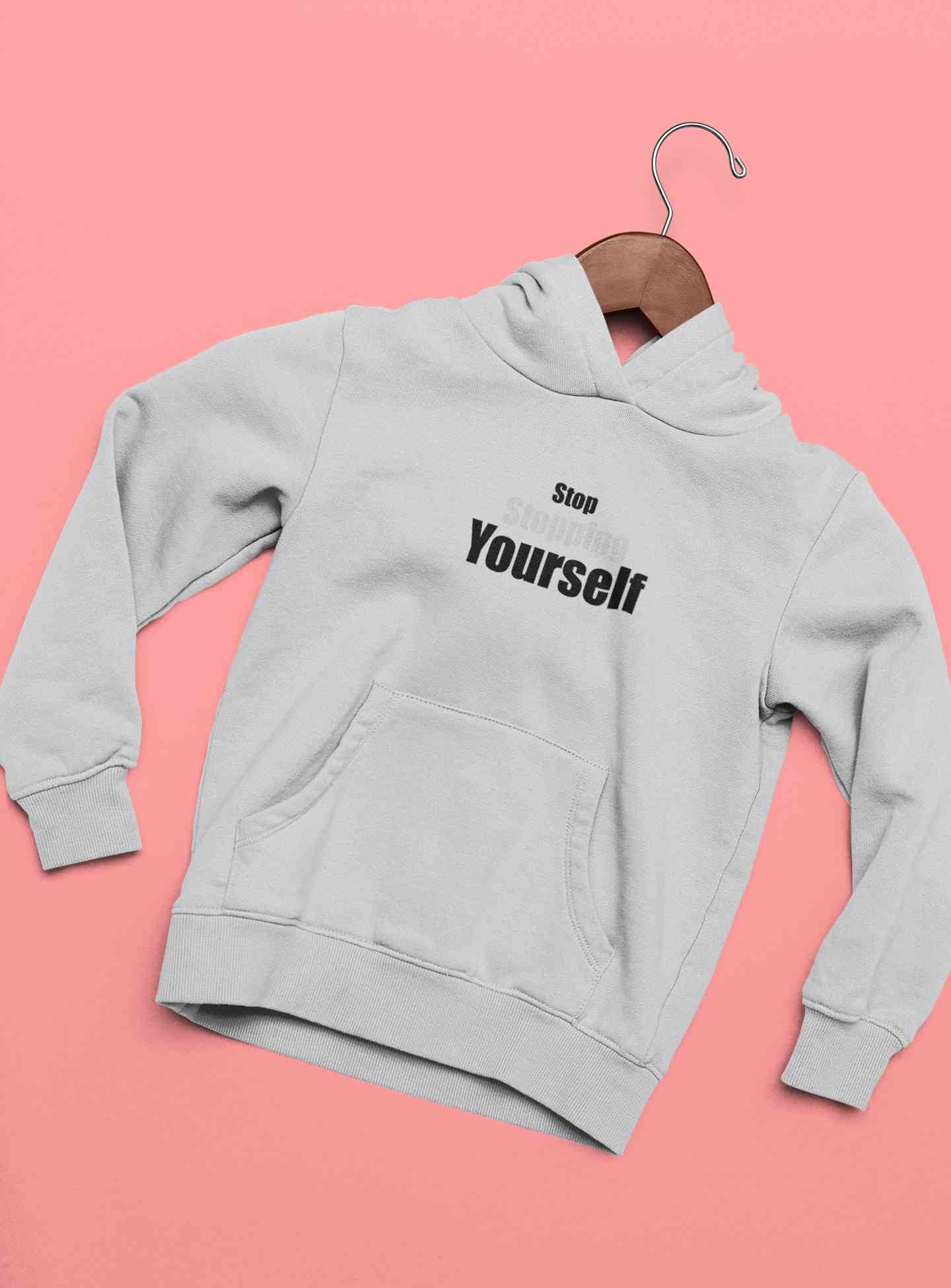 Stop Stopping Yourself Minimals Hoodies for Women-FunkyTeesClub