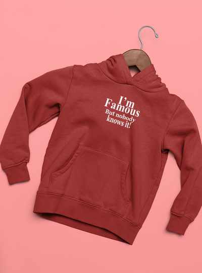 I Am Famous But Nobody Knows It Quotes Hoodies for Women-FunkyTeesClub