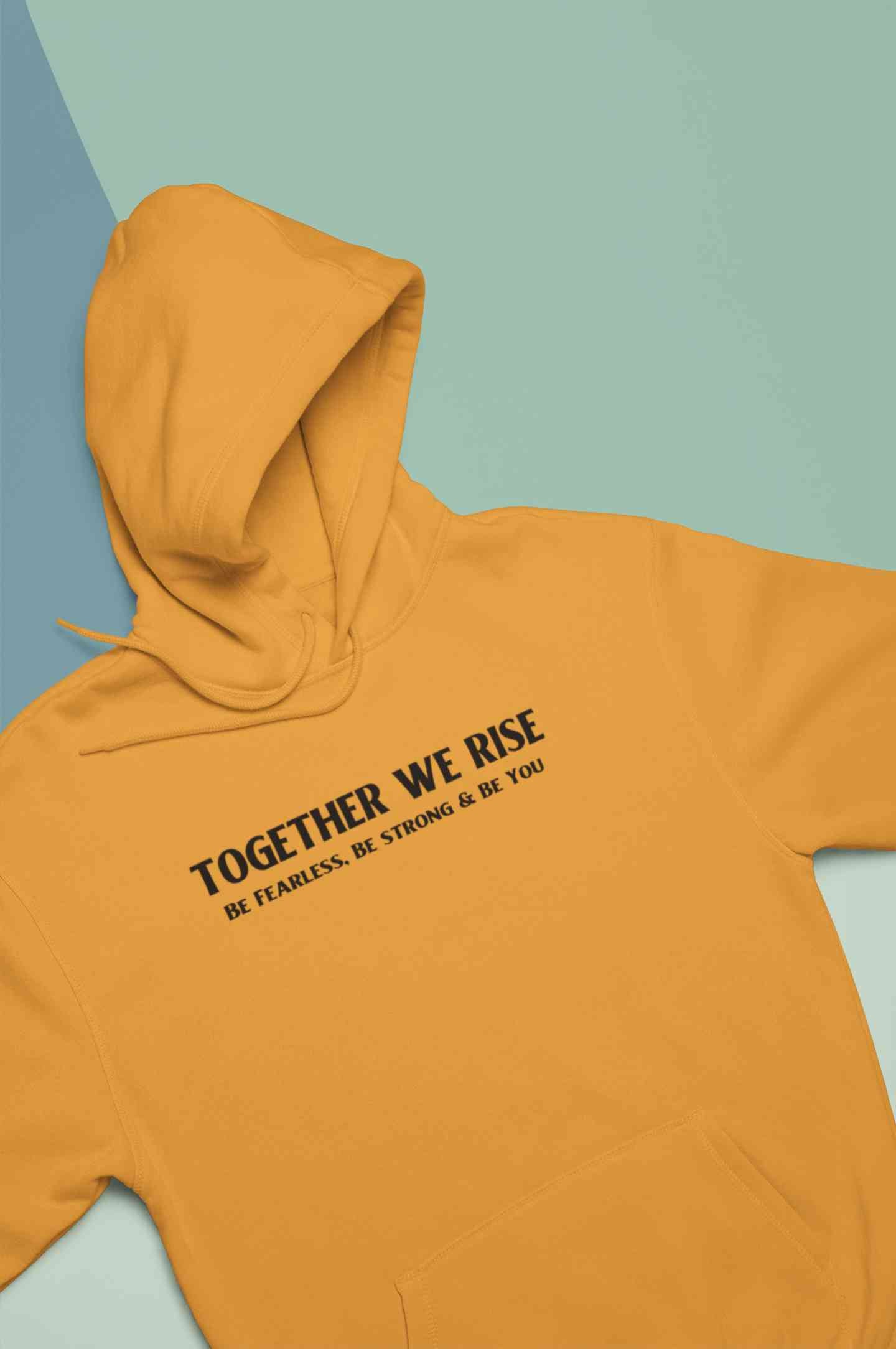 Together We Rise Be Strong Be Fearless And Be You Men Hoodies-FunkyTeesClub