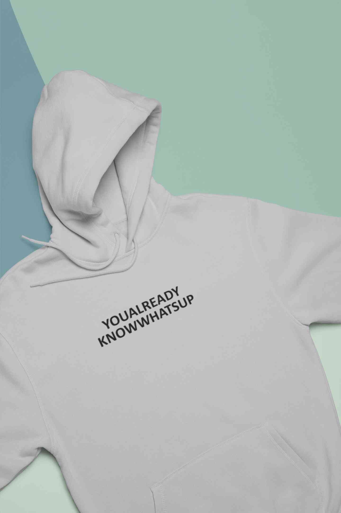 You Already Know Whats Up Men Hoodies-FunkyTeesClub