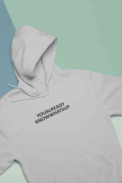 You Already Know Whats Up Hoodies for Women-FunkyTeesClub