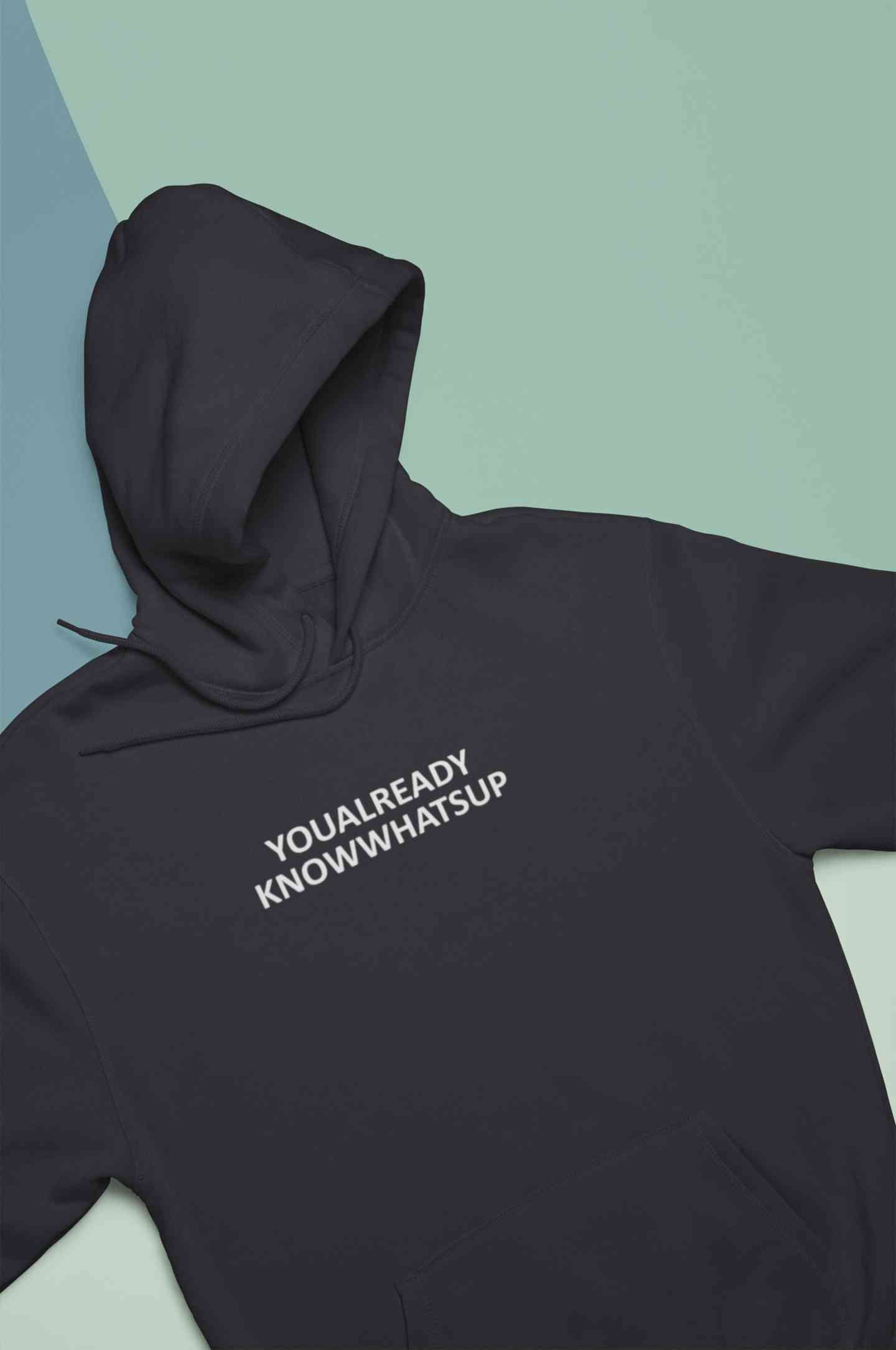 You Already Know Whats Up Men Hoodies-FunkyTeesClub