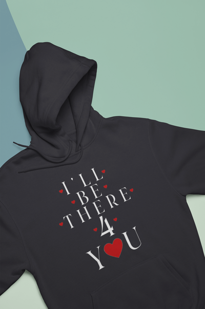 I Will Be There For U Couple Hoodie-FunkyTeesClub