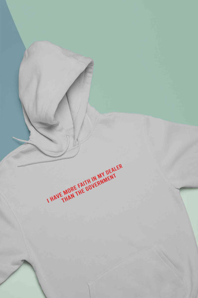 I Have More Faith In My Dealer Than My Government Hoodies for Women-FunkyTeesClub