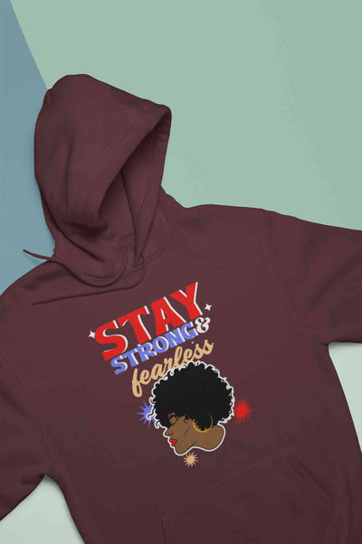 Stay Strong And Fearless Typography Hoodies for Women-FunkyTeesClub
