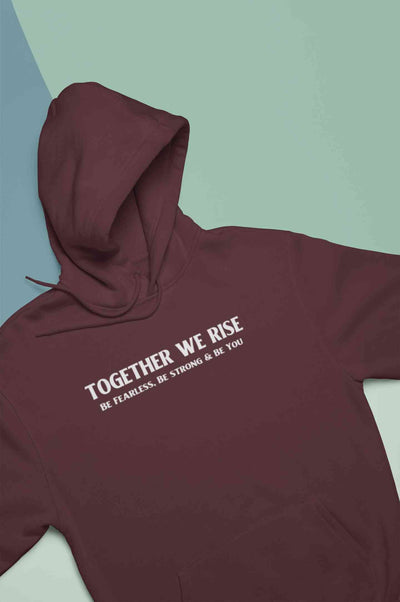 Together We Rise Be Strong Be Fearless And Be You Hoodies for Women-FunkyTeesClub