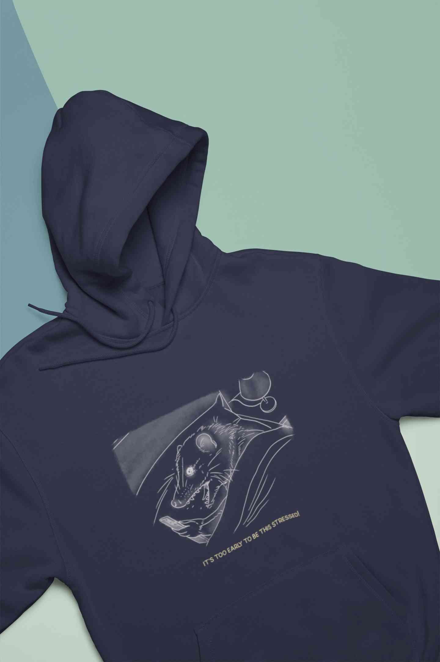 Its Too Early To Be This Stressed Funny Hoodies for Women-FunkyTeesClub