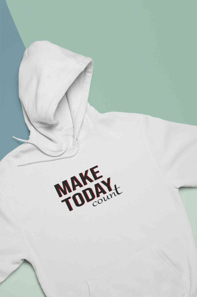 Make Today Count Hoodies for Women-FunkyTeesClub