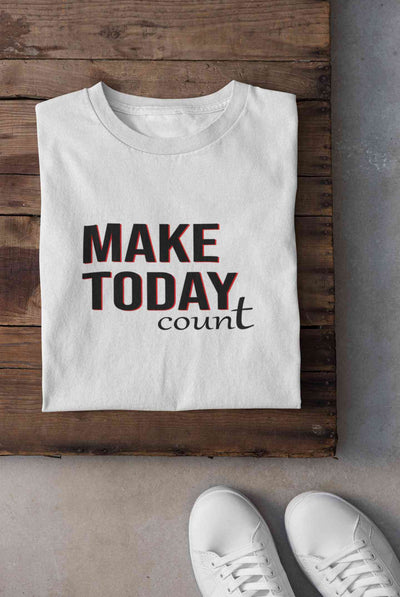 Make Today Count Women Half Sleeves T-shirt- FunkyTeesClub